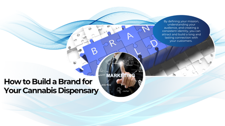 How to Build a Brand for Your Cannabis Dispensary